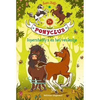 De Ponyclub - Supershetty's en het veulentje