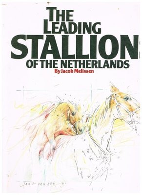 The leading stallions of the Netherlands - 2e-hands in goede staat
