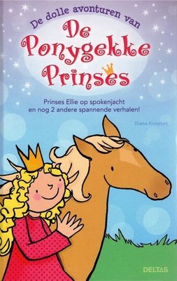 De dolle avonturen van De Ponygekke Prinses - Nieuwstaat / Versie 2