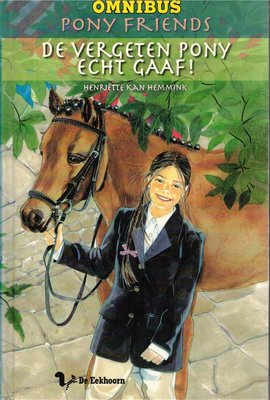 Pony friends Omnibus - 2 verhalen in 1 boek - De vergeten Pony / Echt gaaf! - 2e-hands in goede staat