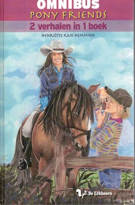 Pony Friends Omnibus - 2 verhalen in 1 boek - De vergeten pony / pony's in gevaar - 2e-hands in goede staat
