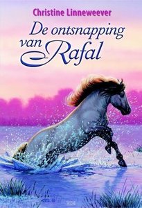 De ontsnapping van Rafal ( Gouden paarden serie, Christine Linneweever ) - Nieuwstaat