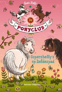 De Ponyclub 4 - Supershetty's op liefdespad - Nieuwstaat